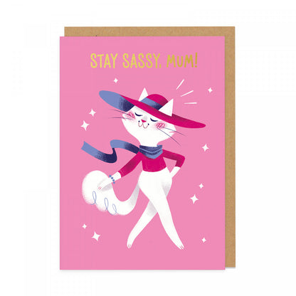 Stay Sassy Mum Greeting Card