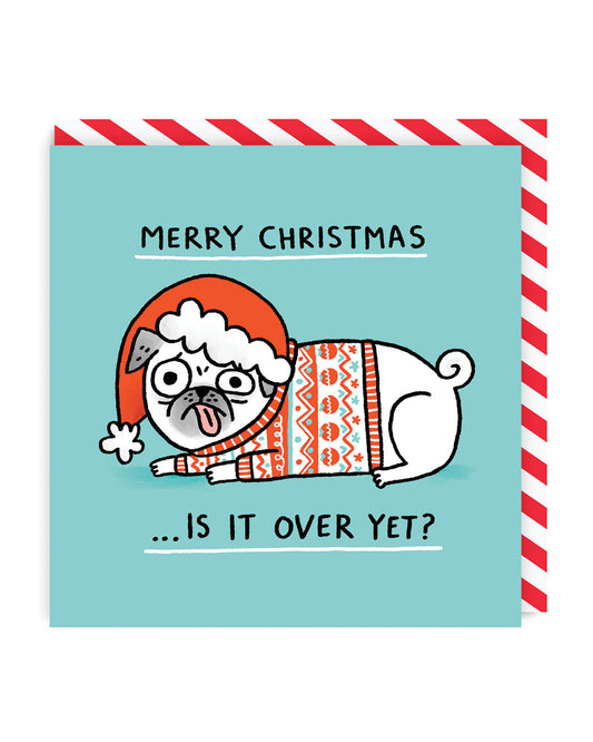 Merry Christmas, Is It Over Yet? Square Greeting Card