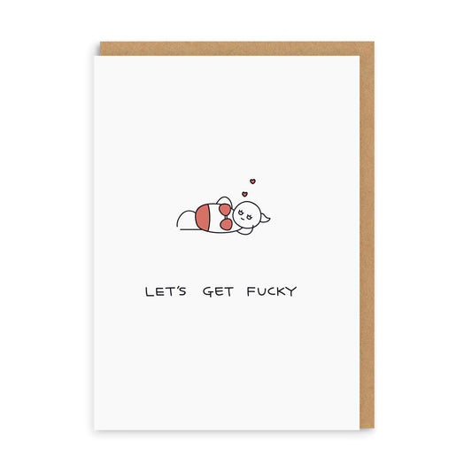 Let's Get Fucky Greeting Card