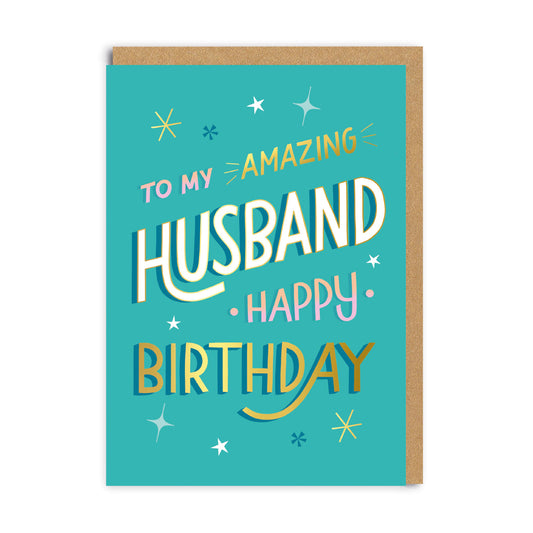To My Amazing Husband - Birthday Greeting Card