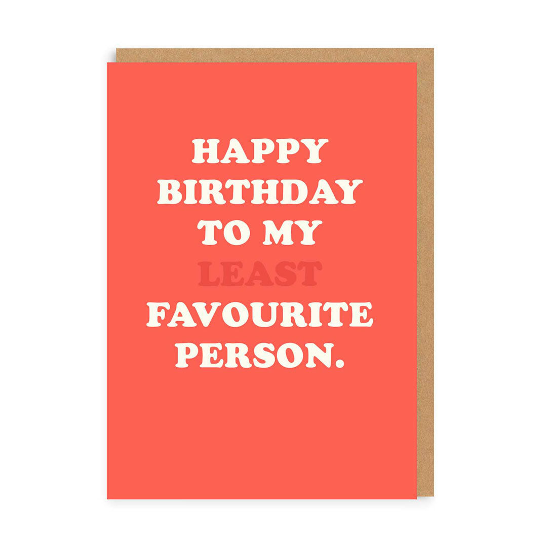 To My Least Fave Person Greeting Card