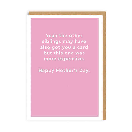 More Expensive Happy Mother's Day Card