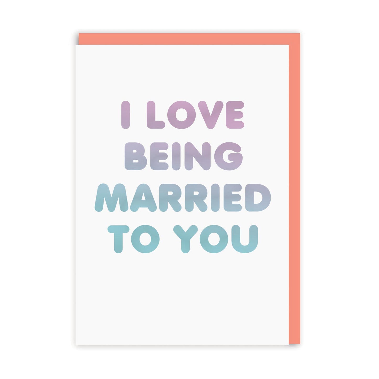 Love Being Married To You Greeting Card