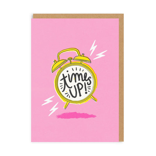 Times Up! Greeting Card